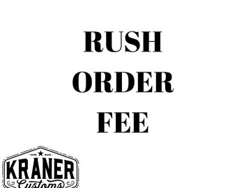 RUSH ORDER FEE