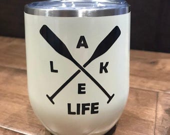 Lake Life Wine Glass: Insulated Tumbler with Custom Name (12oz)
