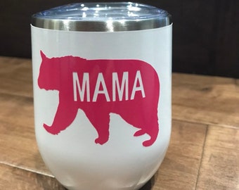 Mama Bear Wine Tumbler: Insulated Stainless Steel, 12oz