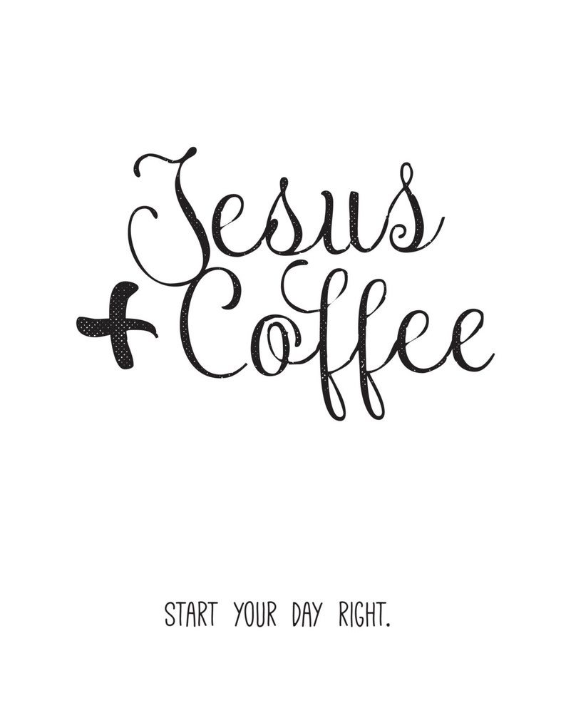 Jesus and Coffee // Printable Quotes // Bible Verse Art // Etsy