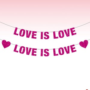 Love is Love Sign, Love is Love Banner, Gay Pride Banner, Lesbian Pride, Gay Wedding Decor, Valentine&#39;s Day Decor, Pride Banner
