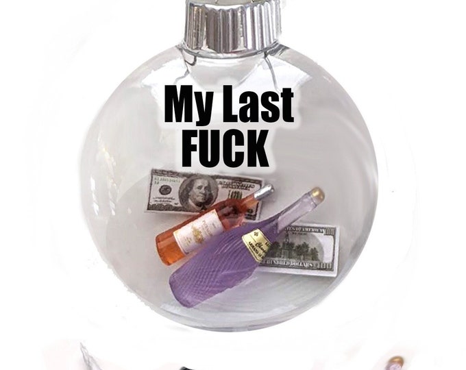 Last Fuck to Give Christmas Ornament, Gag Gift for Friends, Funny Christmas Gift for Coworker, White Elephant, 2023 Custom Adult under 20