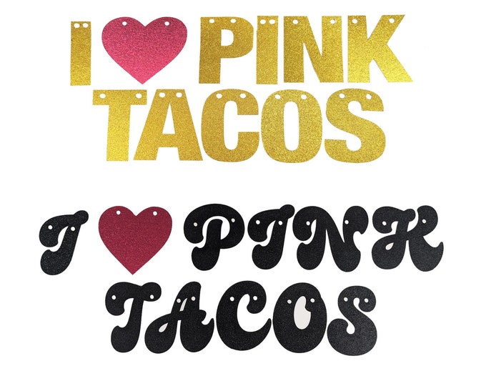 I Heart Pink Tacos, Bachelorette Banner, Lesbian Banner, Wedding Shower Decor, Same Boobs Vagina, I Love Pink Tacos Lesbian Wedding Decor