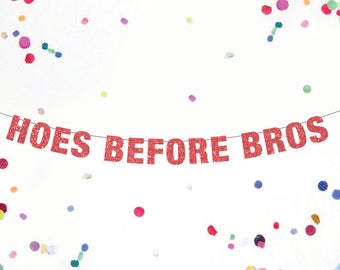 Hoes Before Bros Banner, Custom Banner, Bachelorette Banner, Lesbian Party Banner, Parks and Recs Banner Party LGBTQ Pride decor