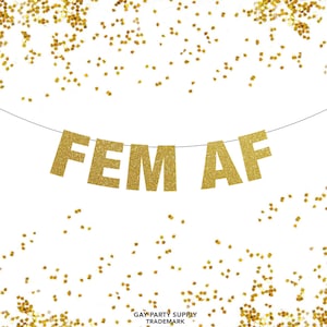 Fem AF Banner, Lesbian Banner, Lesbian Bachelorette Party, Lesbian Pride Banner, Fem Pride, Fem Queen Banner, Drag decor