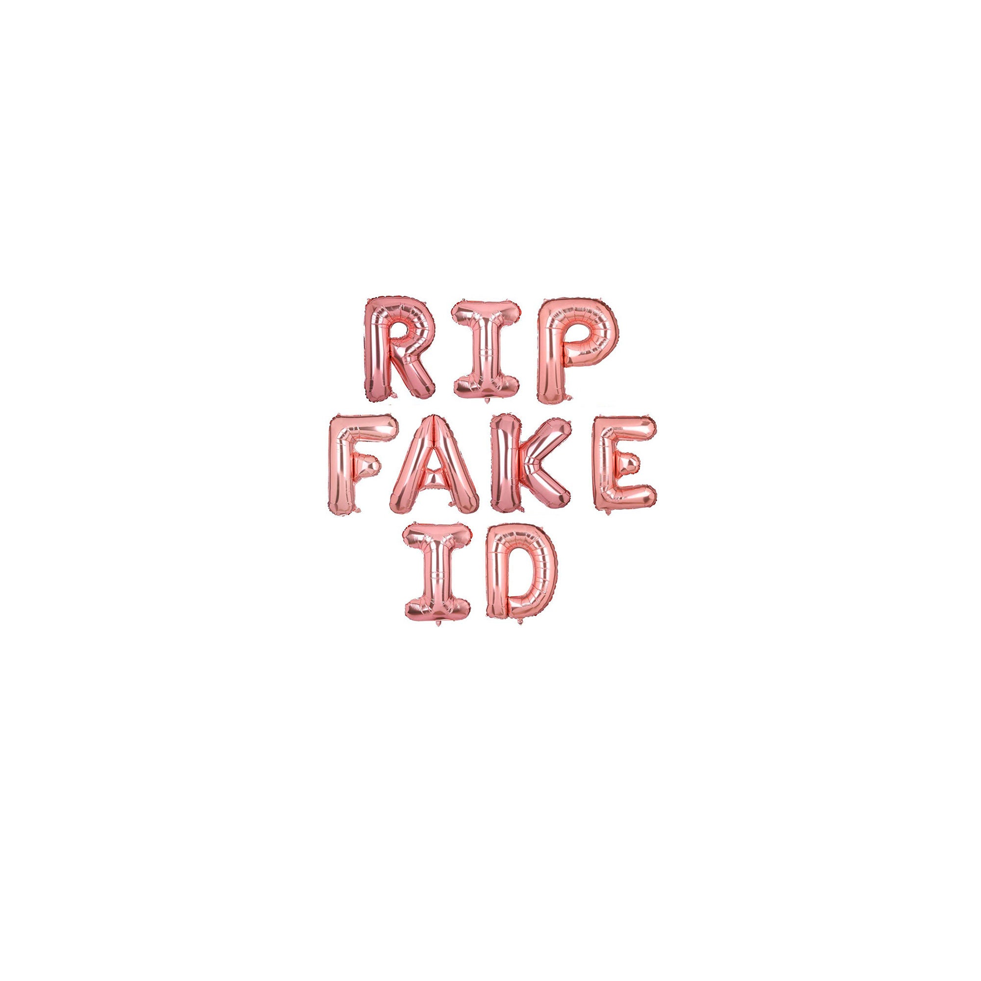 Rip Fake Id Quote