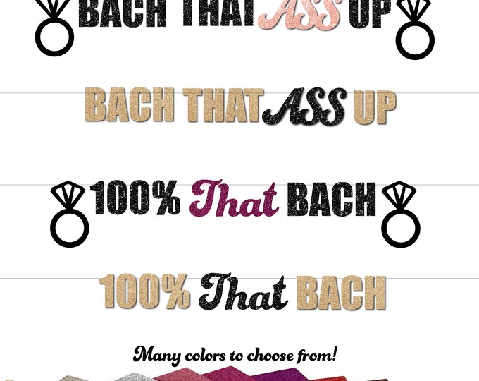 Bach that ass up banner, Custom Bachelorette Party Decoration, 100% that Bach Banner Engagement Ring Sign