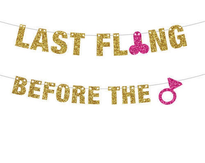 Last Fling Before The Ring Banner, Bachelorette Banner, Bachelor Banner, Glitter Banner, Wedding Shower Decor