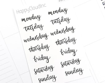 May include: A sheet of white paper with black cursive lettering for each day of the week. The days of the week are: Monday, Tuesday, Wednesday, Thursday, Friday, Saturday, and Sunday.