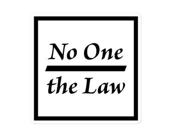 Sticker - No One is Above the Law