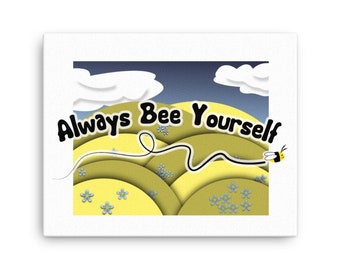 Stretched Canvas Print - Always Bee Yourself Landscape