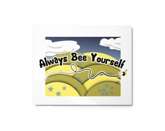 Art Print on Metal - Always Bee Yourself Landscape in a Layered Graphic Style