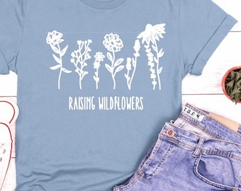 Raising Wildflowers Shirt, Mama Mom Flower Tee