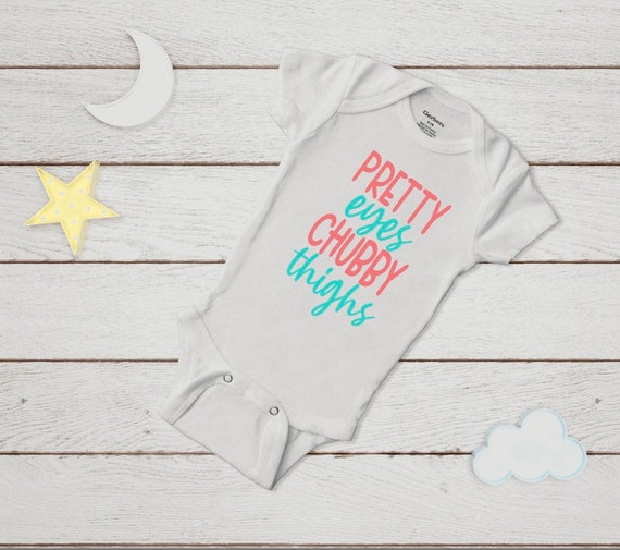 Pretty Eyes and Chubby Thighs Baby Girl Baby Girl Shirt Etsy