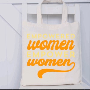 Empowered women empower women tote, canvas tote, inspirational sayings tote, canvas bag, women’s canvas tote, market bag, market tote, tote,