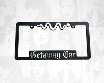 Getaway Car, Taylor Swift, License Plate Frame, Reputation, Swiftie Custom Merch, License Tag Cover, Exclusive Swifties Gift Idea, Eras Tour