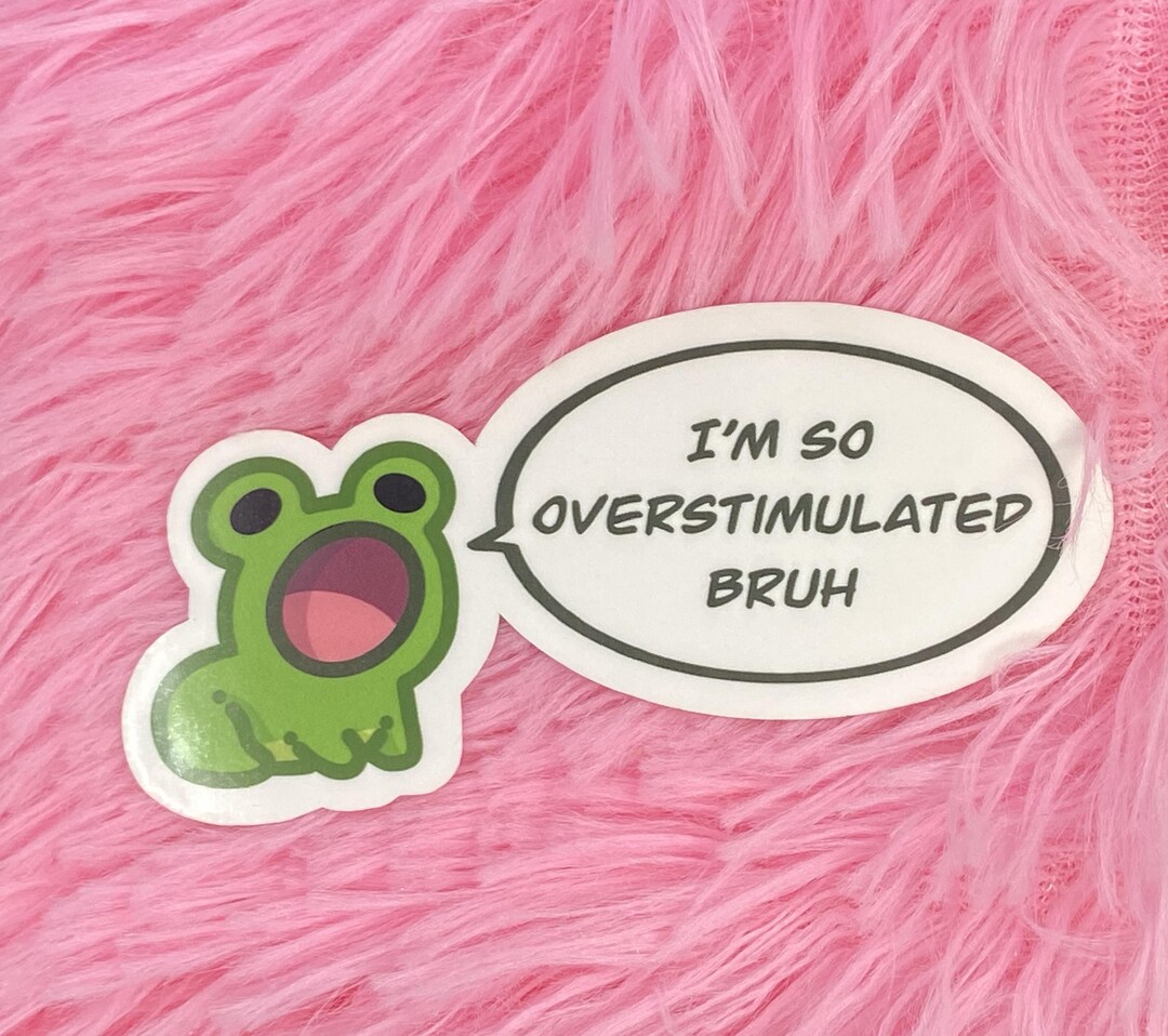 Overstimulated Frog Sticker - Etsy