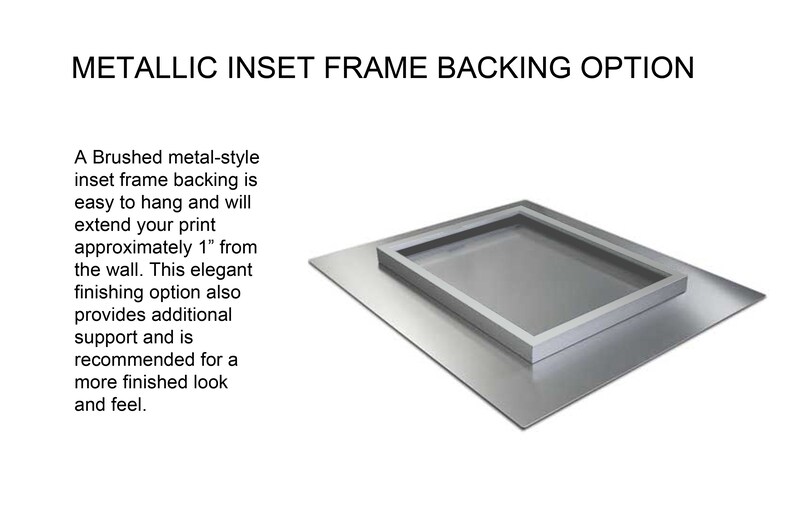 May include: A brushed metal frame backing option for artwork. The frame extends 1 inch from the wall, providing additional support and a more finished look.