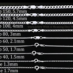May include: A comparison of different silver chain styles and sizes, including curb chains ranging from 1.5mm to 5.7mm in width, a rope chain at 1.3mm, and a cable chain at 1.7mm.  The chains are laid out horizontally, with the largest chain at the top and the smallest chain at the bottom.  The text "www.Jelery With A Meaning Etsy Store" is visible at the top of the image.
