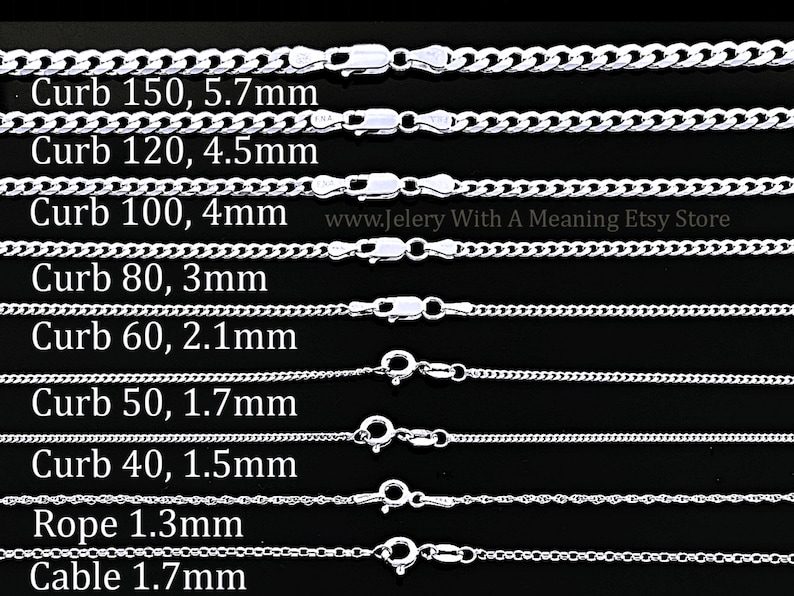 May include: A comparison of different silver chain styles and sizes, including curb chains ranging from 1.5mm to 5.7mm in width, a rope chain at 1.3mm, and a cable chain at 1.7mm.  The chains are laid out horizontally, with the largest chain at the top and the smallest chain at the bottom.  The text "www.Jelery With A Meaning Etsy Store" is visible at the top of the image.