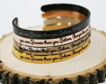 You are Braver than you Believe, Stronger than you seem / feel, Smarter than you think - Inspirational Motivational Cuff Bangle Bracelets