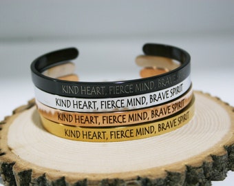 Kind Heart, Fierce Mind, Brave Spirit - Empowering Cuff Bracelet Jewelry for Her.- Inspirational Motivational Cuff Bangle