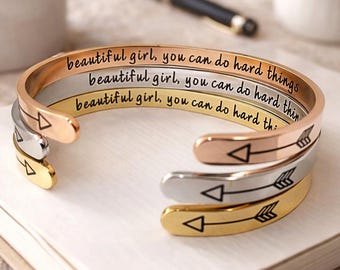 Beautiful Girl You Can Do Hard Things, Stainless Steel Inspirational Cuff Bracelet