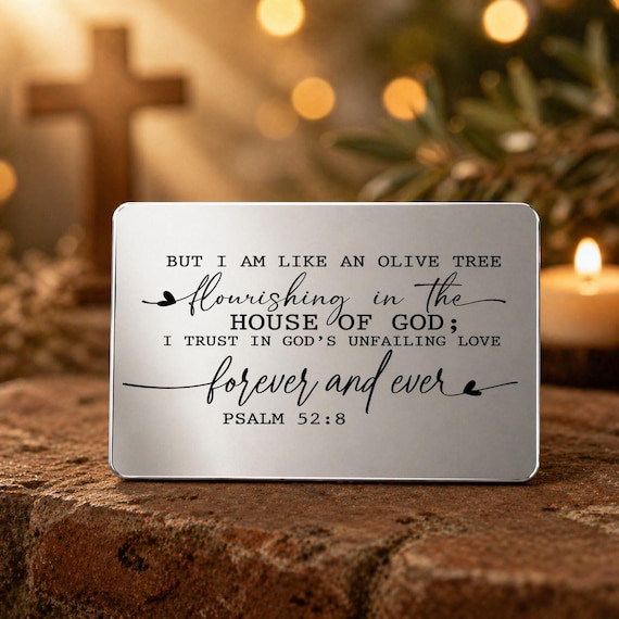 Psalm 52:8 – Wallet insert for Him. Christian Gifts. But I am like an olive tree flourishing.