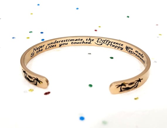 Retirement Gifts for Women & Men -  Never Underestimate the Difference you made and the lives you touched Bracelet.