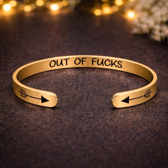 Out Of Fucks Inspirational Bracelet Cuff Bangle Mantra Quote Steel Motivational Friend Jewelry Gift for Women Teen Girls Sister