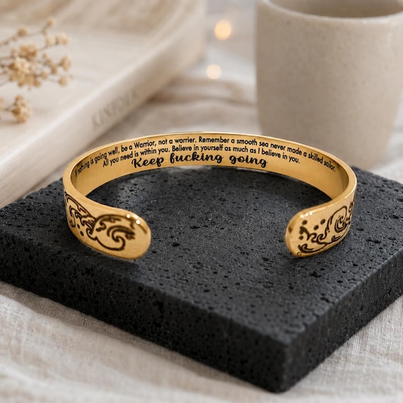 Keep fucking Going Mantra Cuff Bracelet Bangle Inspirational Cuff Warrior Encouragement Jewelry Gift, Encouragement to Believe in Yourself.