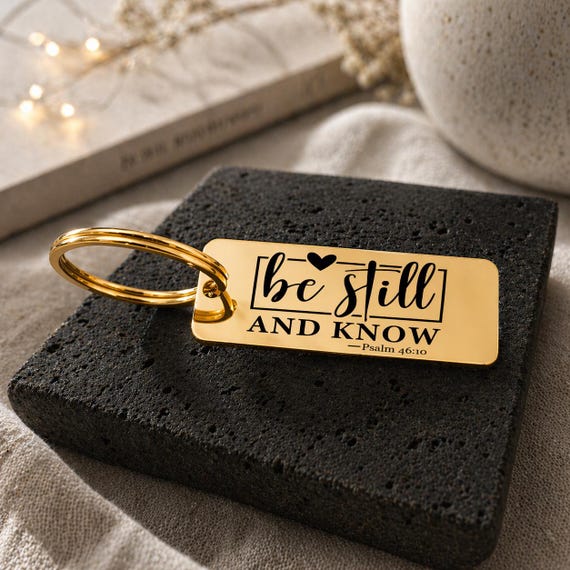 Psalm 46:10 - Be Still and Know keychain - Bible verse gifts for him, her, women, and men - Christian gift ideas for Bible lovers.