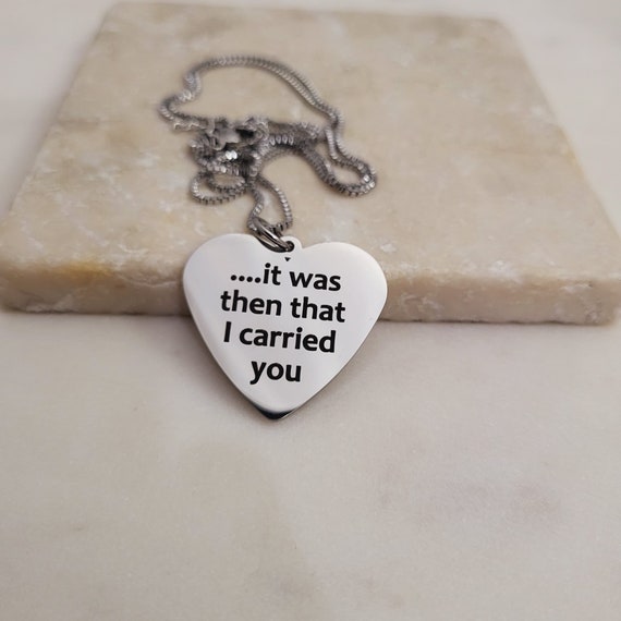 It was then that i carried you Pendant Necklace on Heart Charm Religious Statement Jewelry, Gift For Her