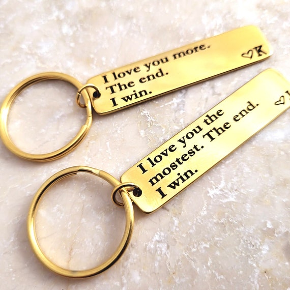 Valentine's Day Personalized Initials with I Love you more / mostest. The end. I win. Anniversary, Girlfriend Gift, Gold Color keychain