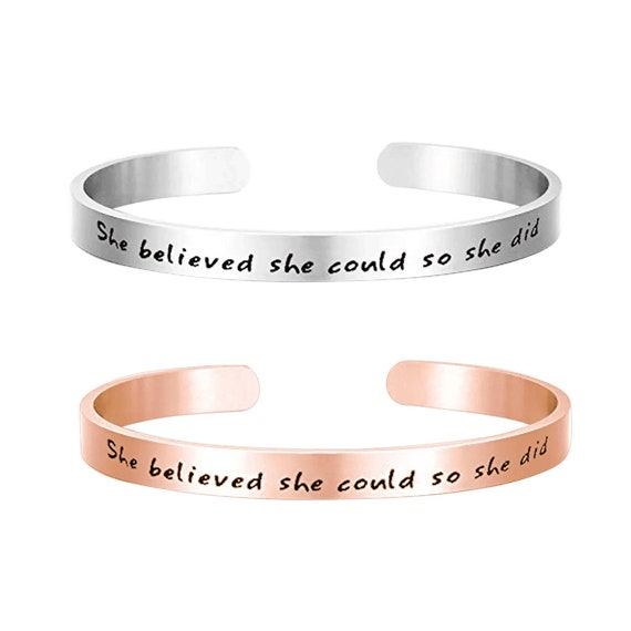 Inspiration - She believed she could so she did STRENGTH Bracelet Cuff Bangle Mantra Quote - Girls Teens Women Graduation INSPIRATION Gift