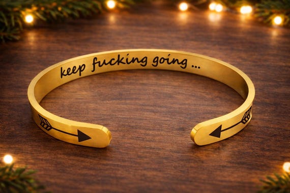 Keepfucking going Inspirational Bracelet Cuff Bangle Mantra Quote Bands Motivational Friend Jewelry Gift for Boys Women Teen Girls Sister.