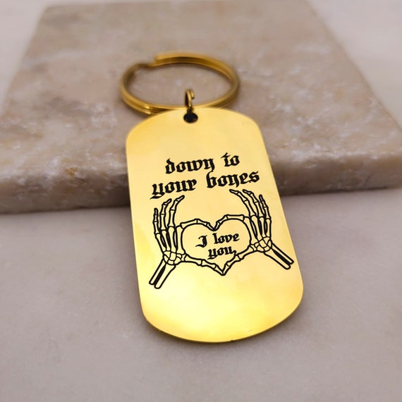 I Love you Down to your Bones Keychain- Valentines Gifts