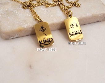 Gold bar bullion Style Pendants Be Kind of a Badass engraved  Funny Necklace Gift - Quirky Minimalist Necklace.