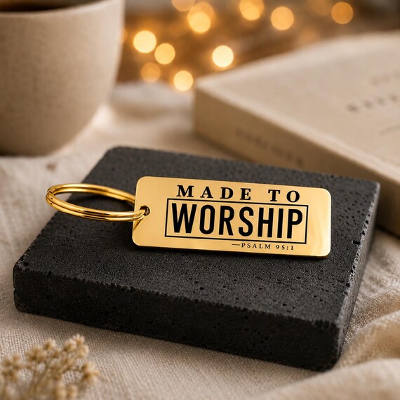 Made to Worship PSALM 95:1 key chain- Bible gifts for him her women men - Christian Gifts ideas for bible lovers.