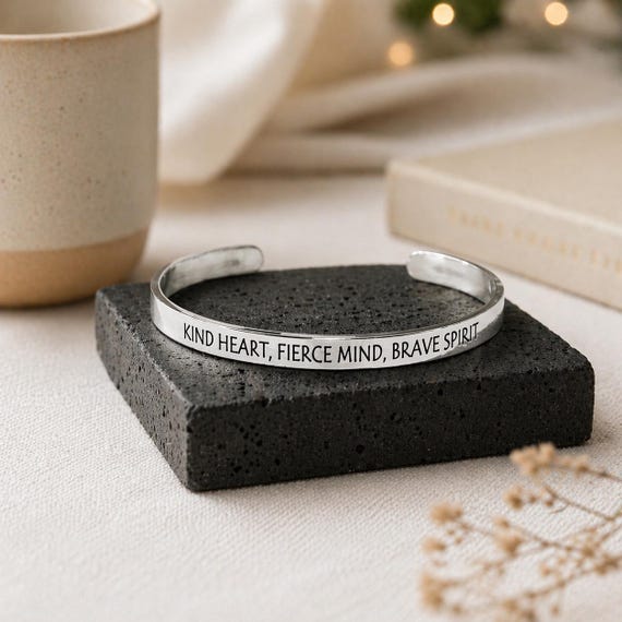 Kind Heart, Fierce Mind, Brave Spirit - Empowering Cuff Bracelet Jewelry for Her.- Inspirational Motivational Cuff Bangle