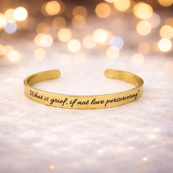 What Is Grief, If Not Love Persevering?  Sorrow memorial Jewelry Bracelet gift Ornament