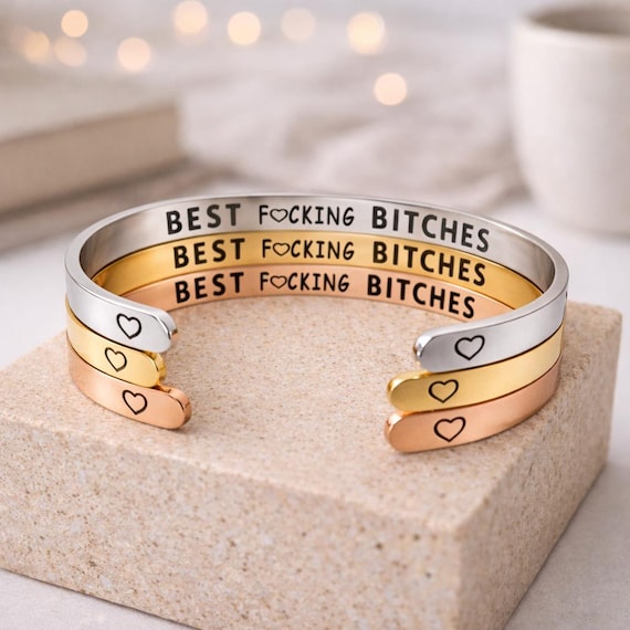 Best Fucking Bitches Bracelets Cuff Mature Girl Power Jewelry Gift - 3 Colors available in best fuckin bitches Friends