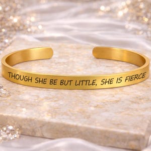 Though she be but little she is fierce Bracelet Gift personalized cuff FOR Strong Women Kid girl her Niece Gold