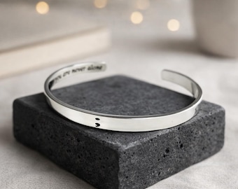 Semicolon ; You Are Never Alone Cuff Bracelet, Awareness Jewelry, Strength, Support