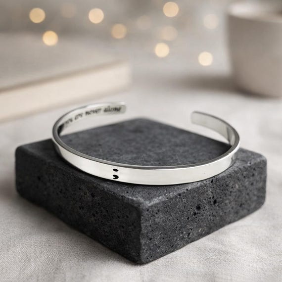 Semicolon ; You Are Never Alone Cuff Bracelet, Awareness Jewelry, Strength, Support