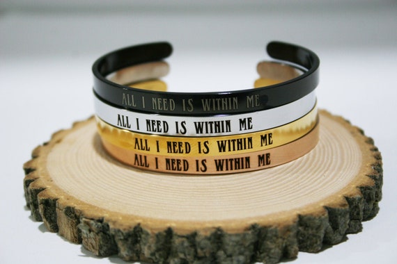 All I Need Is Within Me Bracelet - Inspirational Motivational Cuff Bangle