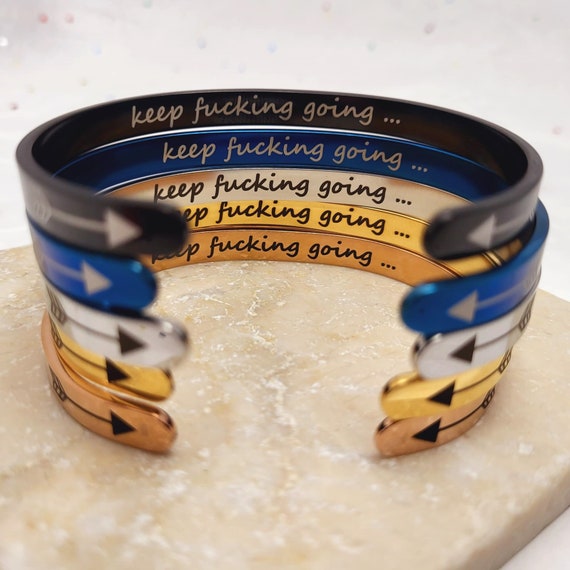 Keepfucking going Inspirational Bracelet Cuff Bangle Mantra Quote Steel Motivational Friend Jewelry Gift for Women Teen Girls Sister