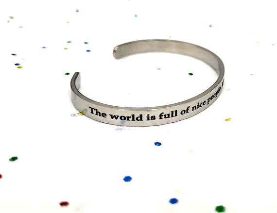 The world is full of nice people if you cant find one be one Adjustable Bracelet cuff Bangle. Kindness Gifts. Choose kindness Bracelets.