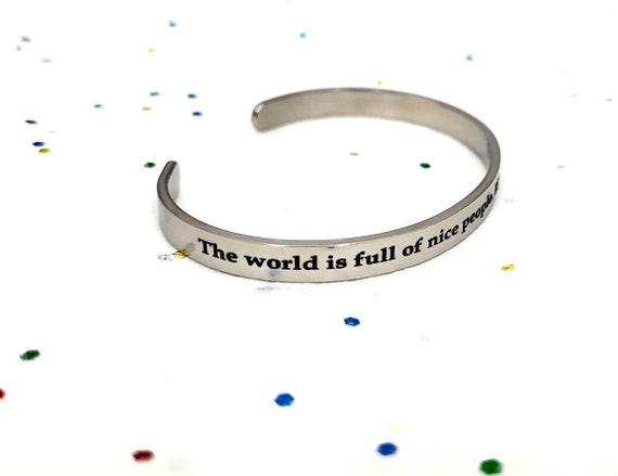 The world is full of nice people if you cant find one be one Adjustable Bracelet cuff Bangle. Kindness Gifts. Choose kindness Bracelets.