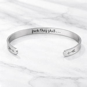 Fuck This Shit Bracelet – Bold Mantra Cuff | Stress Relief Jewelry | Funny Gift for Her or Him